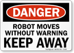 Danger Robot Moves Warning Away Sign