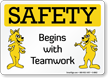 Safety Begins with Teamwork Sign