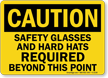 Caution: Safety Glasses Hard Hats Required Sign