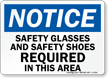 Notice Safety Glasses; Shoes Required Sign
