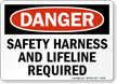 Danger Safety Harness Lifeline Required Sign