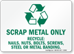 Scrap Metal Only Recycle Sign