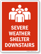 Severe Weather Shelter Downstairs Sign