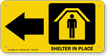 Shelter In Place Left Arrow Sign