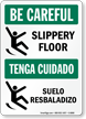 Be Careful Slippery Floor Sign