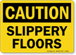 Slippery Floors OSHA Caution Sign
