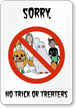 Sorry, No Trick Or Treaters Sign