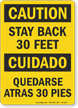 Stay Back 30 Feet Bilingual OSHA Caution Cuidado Sign