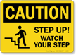 Step Up Watch Your Step Caution Sign