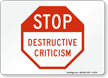Stop Destructive Criticism No Workplace Bullying Sign