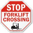 Stop Forklift Crossing Sign