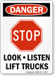OSHA Danger STOP Look Listen Lift Trucks Sign