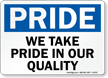 Take Pride In Quality Sign