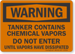 Tanker Contains Chemical Vapor Do Not Enter Warning Sign
