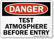 Danger: Test Atmosphere Before Entry