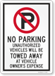 Unauthorized Vehicles Will Be Towed No Parking Sign