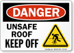 Unsafe Roof Keep Off Danger Sign