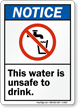 Notice (ANSI) This Water Is Unsafe Sign