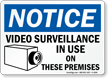 Notice Video Surveillance In Use Sign