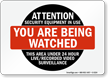 Security Equipment in Use, Youre Watched Sign
