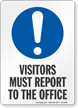Visitor Must Report To The Office Sign