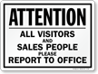 Visitors And Sales People Report To Office Sign