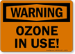 Warning Ozone In Use Sign