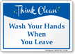 Wash Your Hands Think Clean Sign