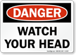 Danger Watch Your Head Sign