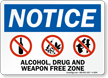 Notice Alcohol, Drug and Weapon Free Sign