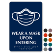 Wear A Mask Upon Entering Braille Sign