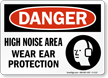 Noise Area Wear Ear Protection OSHA Danger Sign