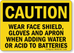 Caution Face Shield Acid Batteries Sign