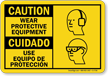 Wear Protective Equipment Bilingual Sign