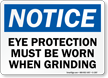 Notice When Grinding Wear Eye Protection Sign