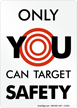 Only You Can Target Safety