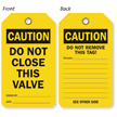 Caution Do Not Close This Valve 2 Sided Tag