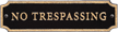 No Trespassing Cut Corners Decorative Door Plaque