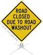 Road Closed Due To Road Washout Roll Up Sign