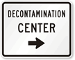 Decontamination Center Right Arrow - Traffic Sign