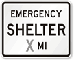 Emergency Shelter Custom Mile - Traffic Sign