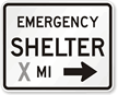 Emergency Shelter Custom Right Arrow - Traffic Sign