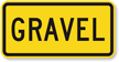 Gravel   Road Warning Sign