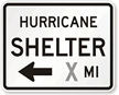 Hurricane Shelter Custom Left Arrow - Traffic Sign