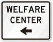 Welfare Center Left Arrow - Traffic Sign