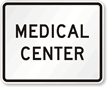 Medical Center - Traffic Sign