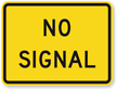 No Signal - Traffic Sign