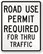 Road Use Permit Required For Thru Traffic Sign