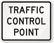 Traffic Control Point - Traffic Sign