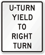 U Turn Yield To Right Turn Traffic Signal Sign
